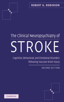 Clinical Neuropsychiatry of Stroke: Cognitive, Behavioral and Emotional Disorders Following Vascular Brain Injury