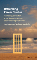 Rethinking Career Studies: Facilitating Conversation Across Boundaries with the Social Chronology Framework