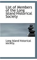 List of Members of the Long Island Historical Society: (English)