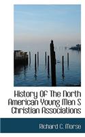History of the North American Young Men S Christian Associations