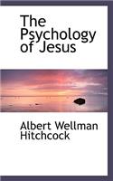 The Psychology of Jesus