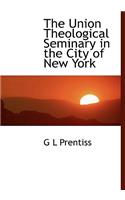 The Union Theological Seminary in the City of New York