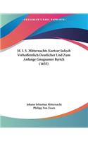 M. I. S. Mitternachts Kurtzer Iedoch Verhoffentlich Deutlicher Und Zum Anfange Gnugsamer Berich (1653)