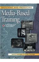 Designing and Producing Media-Based Training