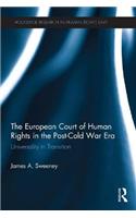 The European Court of Human Rights in the Post-Cold War Era: Universality in Transition(Routledge Research in Human Rights Law)