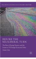 Before the Neoliberal Turn