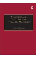 Vibration and Oscillation of Hydraulic Machinery