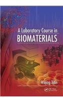 A Laboratory Course in Biomaterials