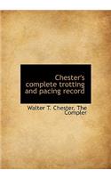 Chester's Complete Trotting and Pacing Record