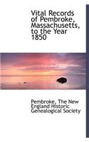 Vital Records of Pembroke, Massachusetts, to the Year 1850