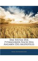 Das System Der Pythagoreer Nach Den Angaben Des Aristoteles