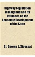 Highway Legislation in Maryland and Its Influence on the Economic Development of the State
