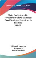 Abriss Des Systems, Der Fortschritte Und Des Zustandes Des Offentlichen Unterrichts in Russland (1841)