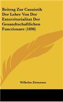 Beitrag Zur Casuistik Der Lehre Von Der Exterritorialitat Der Gesandtschaftlichen Functionare (1898)