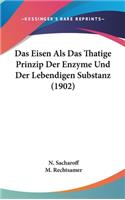 Das Eisen ALS Das Thatige Prinzip Der Enzyme Und Der Lebendigen Substanz (1902)