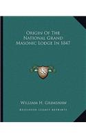 Origin Of The National Grand Masonic Lodge In 1847
