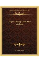 Magic Among Arabs and Moslems