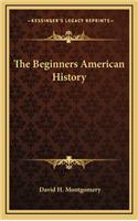 The Beginners American History