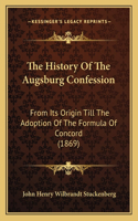 The History Of The Augsburg Confession