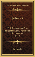 Juden V3: Tysk Sedemalning Fran Forsta Halften Af Femtonde Arhundradet (1834)