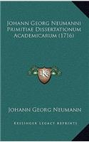 Johann Georg Neumanni Primitiae Dissertationum Academicarum (1716)