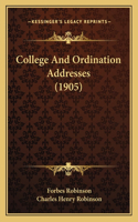 College And Ordination Addresses (1905): (English)