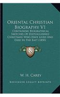 Oriental Christian Biography V1