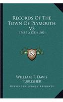 Records Of The Town Of Plymouth V3
