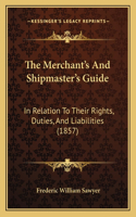 Merchant's And Shipmaster's Guide