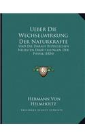 Ueber Die Wechselwirkung Der Naturkrafte