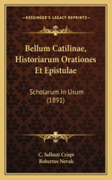 Bellum Catilinae, Historiarum Orationes Et Epistulae