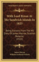 With Lord Byron At The Sandwich Islands In 1825