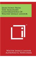 Selections From The Imaginary Conversations Of Walter Savage Landor