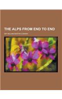 The Alps from End to End: (English)