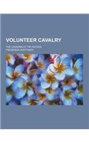 Volunteer Cavalry; The Lessons of the Decade