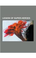 Legion of Super-Heroes: List of Legion of Super-Heroes Members, Legion of Super Heroes, Phantom Zone, List of Legion of Super Heroes Episodes,