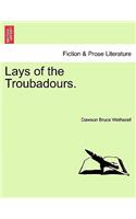 Lays of the Troubadours.