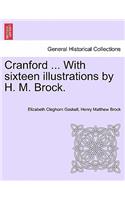 Cranford ... with Sixteen Illustrations by H. M. Brock.