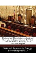 Photovoltaic Manufacturing Cost and Throughput Improvements for Thin Film Cigs-Based Modules: Final Technical Report(English)