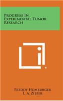 Progress in Experimental Tumor Research