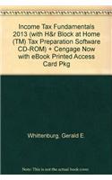 Income Tax Fundamentals 2013 (with H&r Block at Home (TM) Tax Preparation Software CD-ROM) + Cengage Now with eBook Printed Access Card Pkg