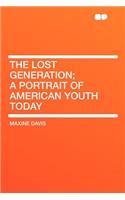 The Lost Generation; A Portrait of American Youth Today