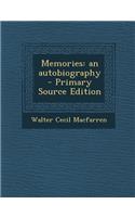 Memories: An Autobiography - Primary Source Edition