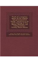 Proofs of a Conspiracy Against All the Religions and Governments of Europe