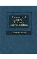 Elements of Algebra - Primary Source Edition