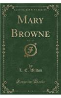 Mary Browne, Vol. 3 of 3 (Classic Reprint)