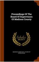 Proceedings Of The Board Of Supervisors Of Madison County