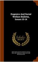 Eugenics and Social Welfare Bulletin, Issues 10-14