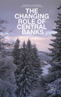 Changing Role of Central Banks