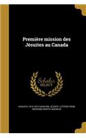 Premiere Mission Des Jesuites Au Canada